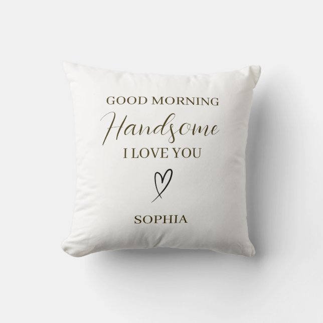 Coussin Good Morning Handsome Personalized Romantic Gift (Recto)