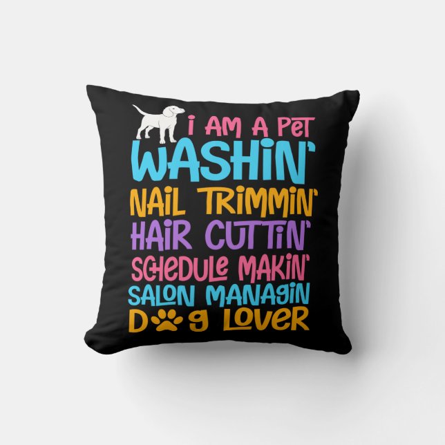 Coussin Groomer de chien amusant Citation d'un animal de c (Recto)