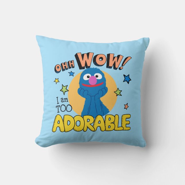 Coussin Grover | Je Suis Trop Adorable (Recto)