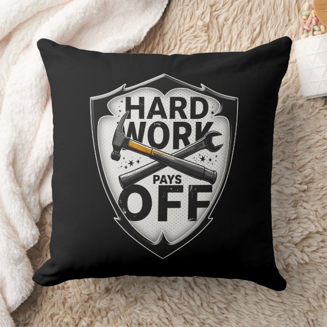 Coussin Hard Work Pays Off Shield Worker Design (Couverture)
