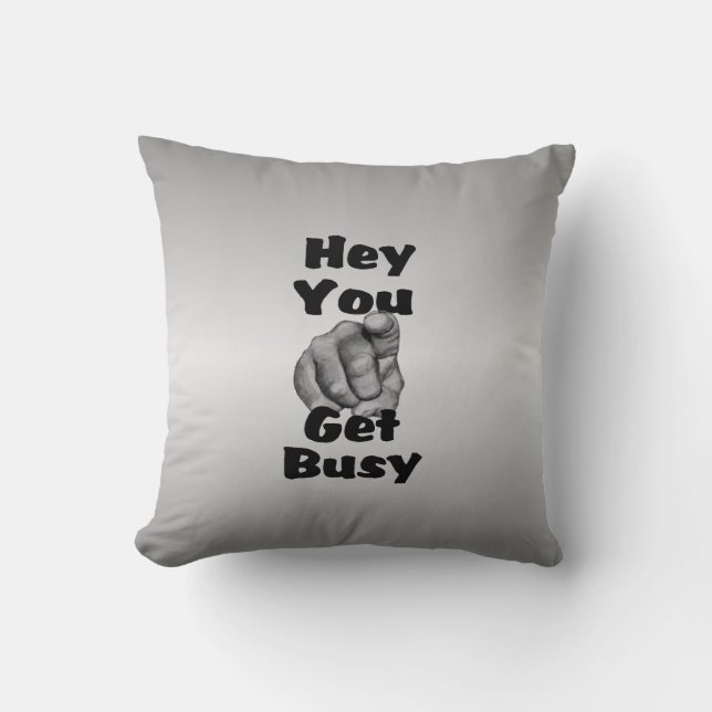 Coussin Hé toi, bosse, drôle (Recto)