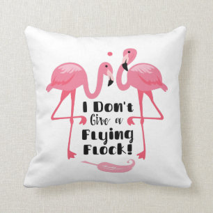 Coussin Humour Flamant rose amusant - Je ne donne pas un v