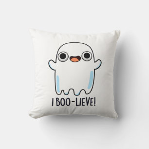 Coussin I Boo-lieve Funny Positive Ghost Pun