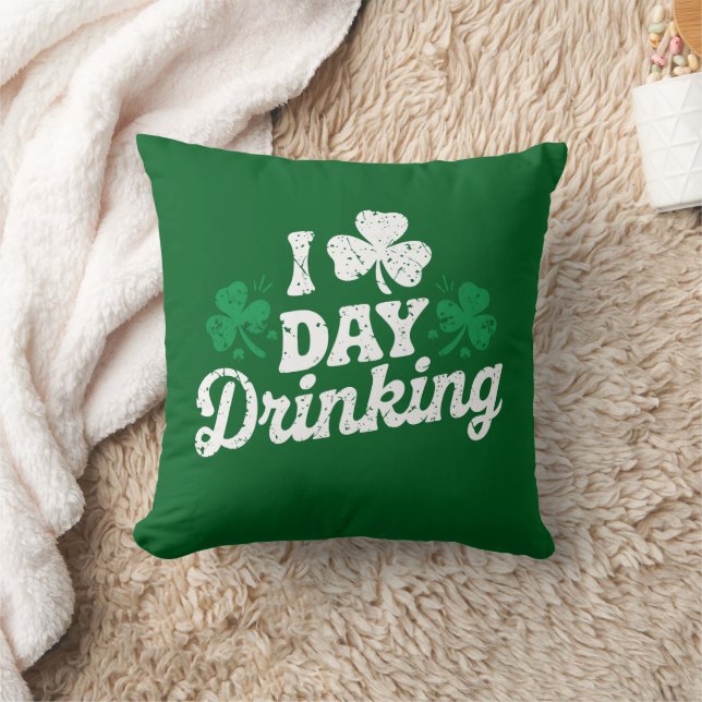 Coussin I Love Day Drinking Funny St Patrick's Day Irish (Couverture)