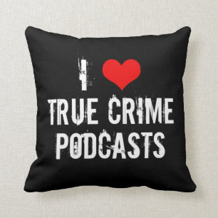 Coussin I Love True Crime Podcasts Cool Black