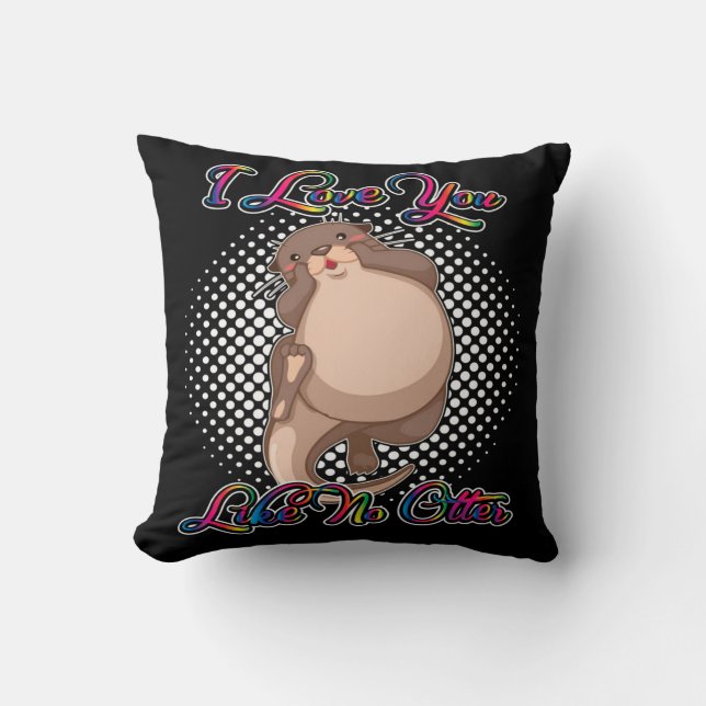 Coussin I Love You Like No Otter (Recto)