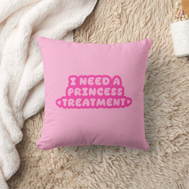 Coussin I Need A Princess Treatment (Couverture)