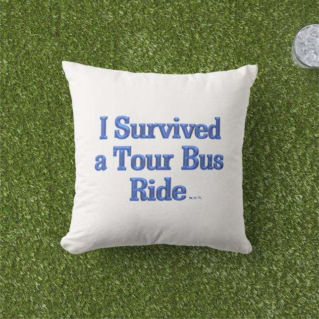 Coussin I Survied a Tour Bus Ride bleu sq extérieur coussi (Herbe)