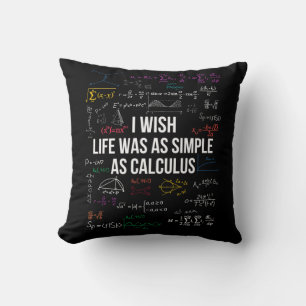 Coussin I Wish Life Was As Simple As Calculus Math Lover
