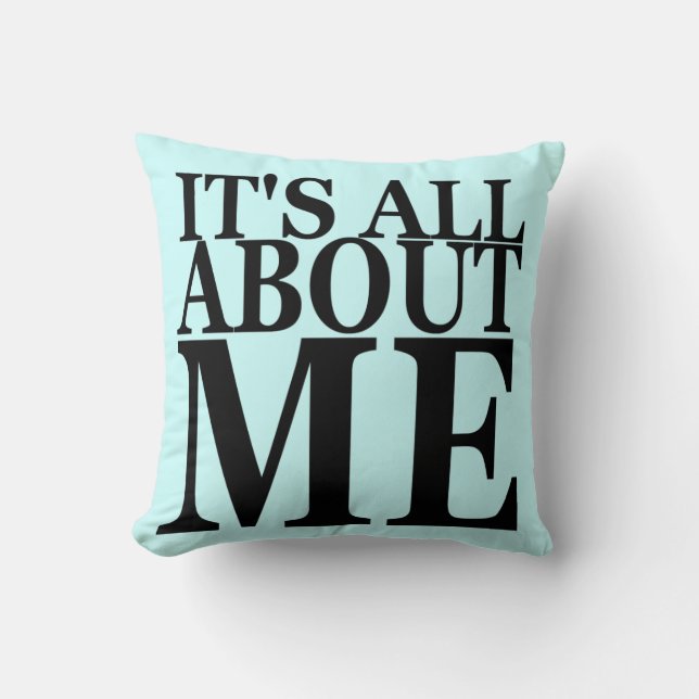 Coussin Il est tout au sujet de moi (Recto)
