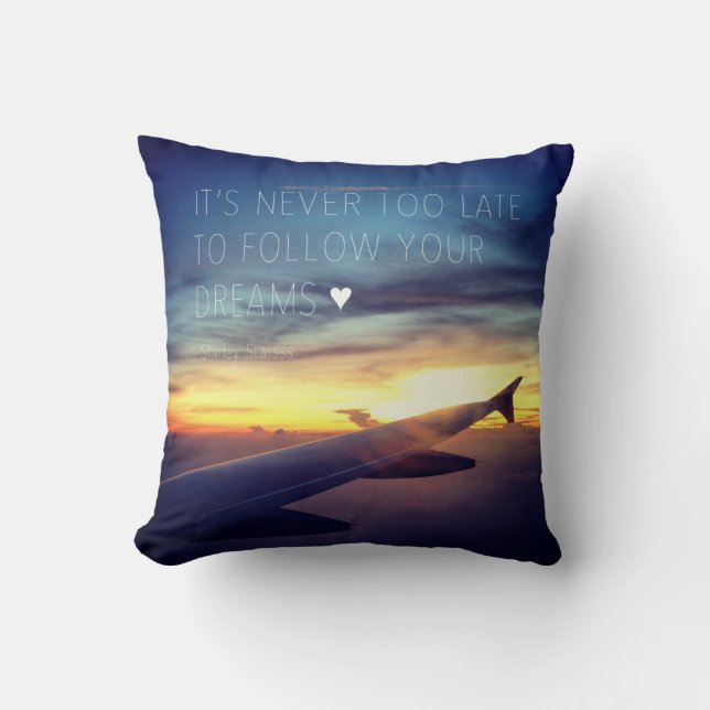 Coussin Il n'est jamais trop tardif pour suivre votre (Recto)
