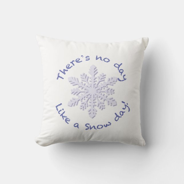 Coussin Il n'y a pas de jour comme une journée de neige ! (Recto)