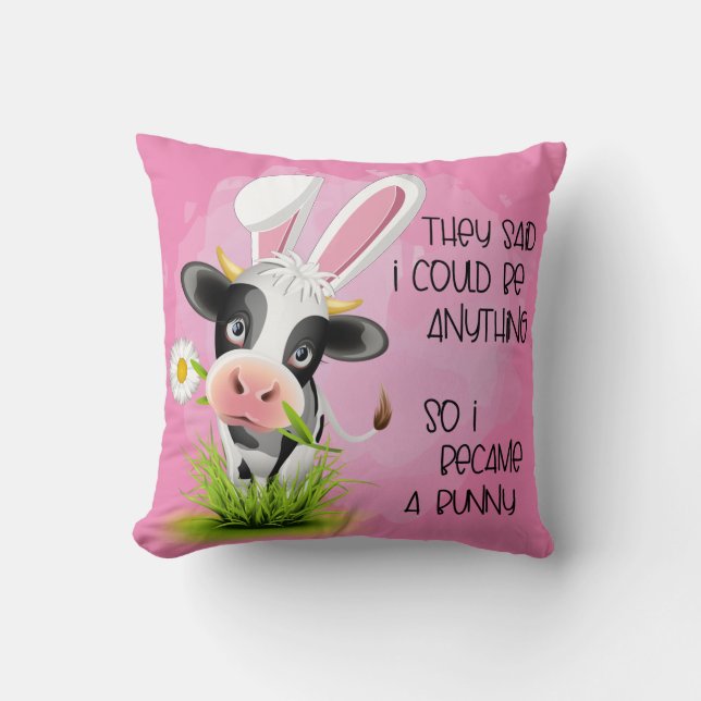 Coussin Ils ont dit que je pouvais être n'importe quoi, al (Recto)