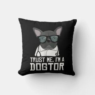 Coussin Im A Dogtor French Bulldog Gift For Dog Lover