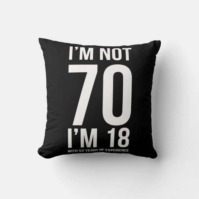 Coussin IM Pas 70 IM 18 Avec 52 Ans D'Expérience Humoristi (Recto)