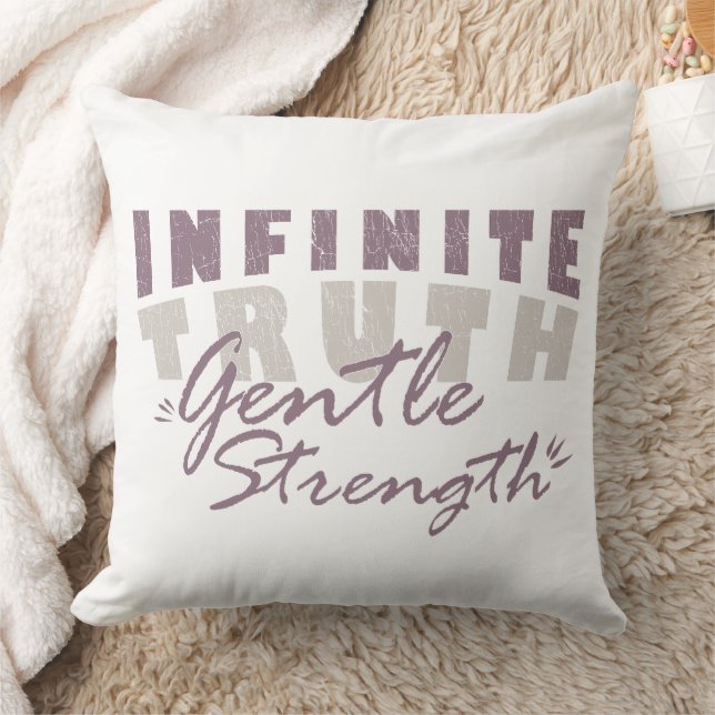 Coussin Infinite Truth, Gentle Strength Throw Pillows (Couverture)