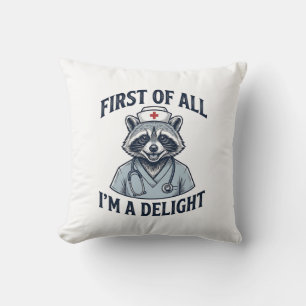 Coussin Infirmière Raton Laveur Drôle Tout D'abord Je Suis