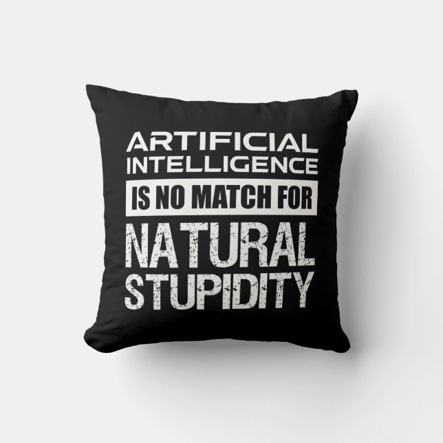 Coussin Intelligence Artificielle Stupidité Naturelle Drôl (Recto)