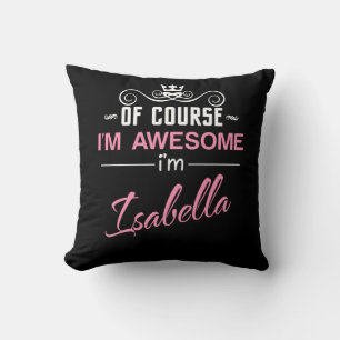 Coussin Isabella Bien sûr que je suis génial Je suis Isa