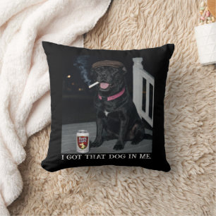 Coussin J'ai Ce Chien En Moi, Drôle Personnalité de Cane C