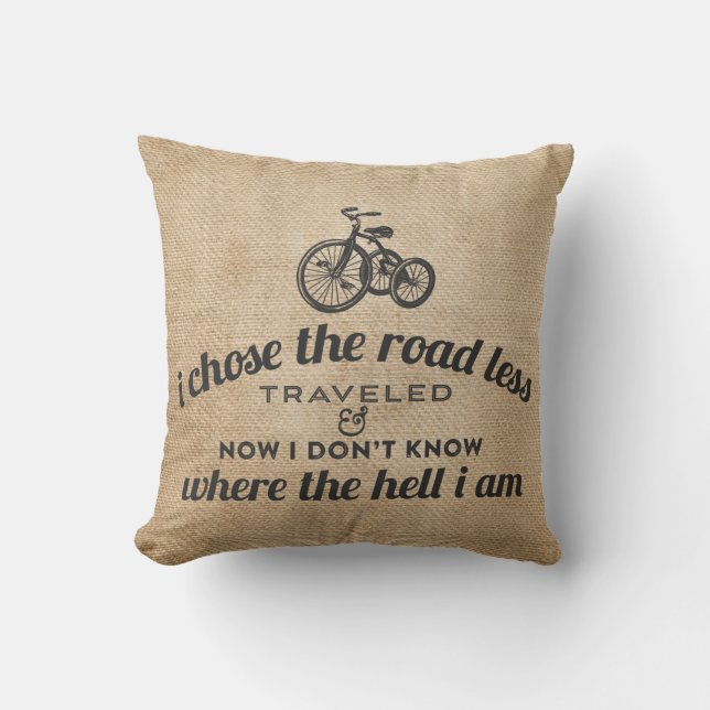 Coussin J'ai choisi la route moins de toile de jute (Recto)