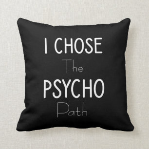 Coussin J'ai choisi la voie psycho