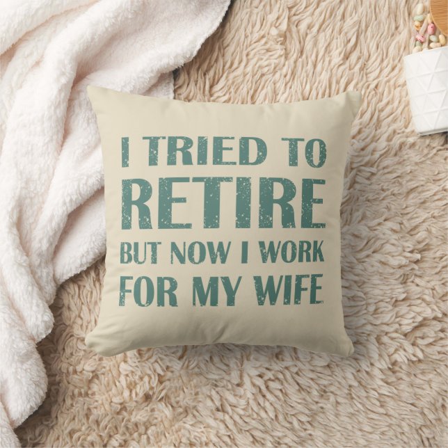Coussin J'ai essayé de prendre ma retraite Drôle Cadeaux d (Couverture)