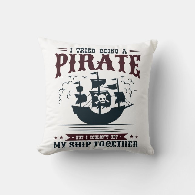 Coussin J'ai essayé d'être un pirate ne pouvait pas faire  (Recto)