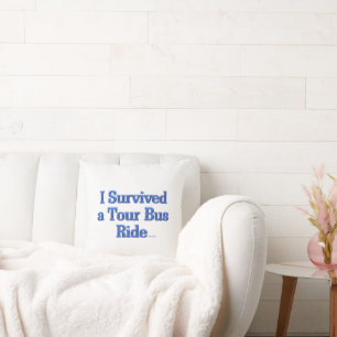 Coussin J'ai survécu à un Tour Bus Ride bleu sq lancer ore