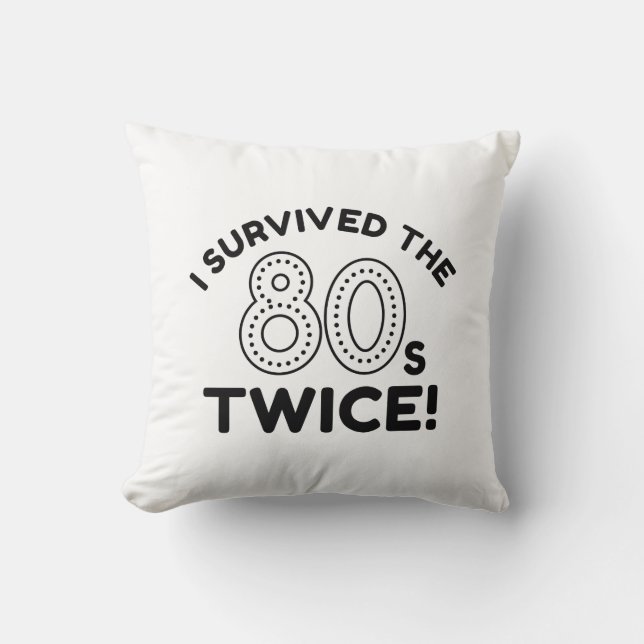 Coussin J'Ai Survécu Deux Fois Aux Années 80 (Recto)