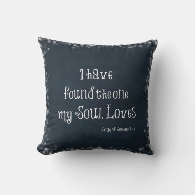 Coussin J'ai trouvé celui que mon âme aime la Bible Verse (Recto)