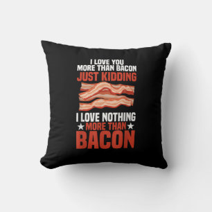 Coussin J'aime plus toi que le bacon, drôle de style petit