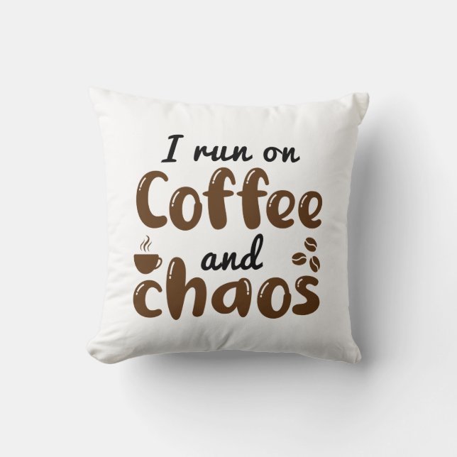 Coussin Je Cours Sur Café Et Chaos (Recto)