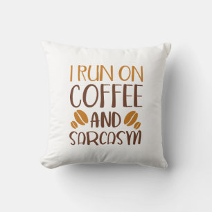 Coussin Je Cours Sur Café Et Sarcasme