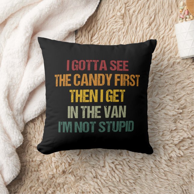 Coussin Je Dois D'Abord Voir Le Bonbon, Puis Je Vais Dans  (Couverture)
