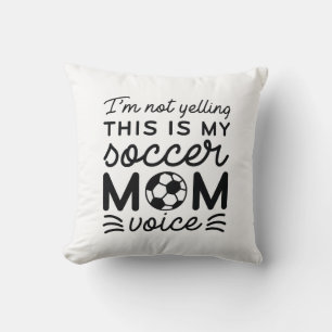 Coussin Je ne hurle pas C'est ma mère de football Voix