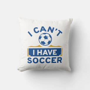 Coussin Je ne peux pas avoir de soccer