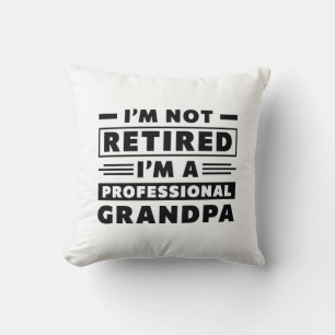 Coussin Je ne suis pas à la retraite Je suis un grand-père
