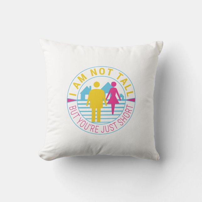 Coussin Je ne suis pas grand mais vous êtes juste court (Recto)