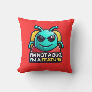 Coussin Je ne suis pas un bug, je suis un Feature room set