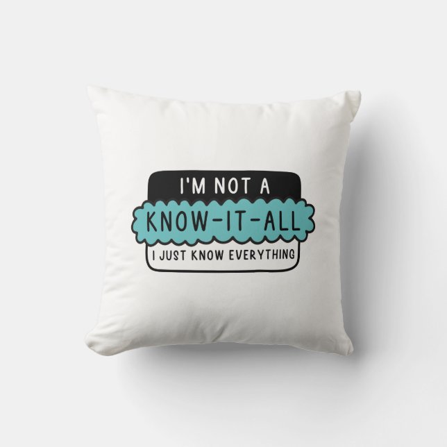 Coussin Je ne suis pas un Know-It-All (Recto)