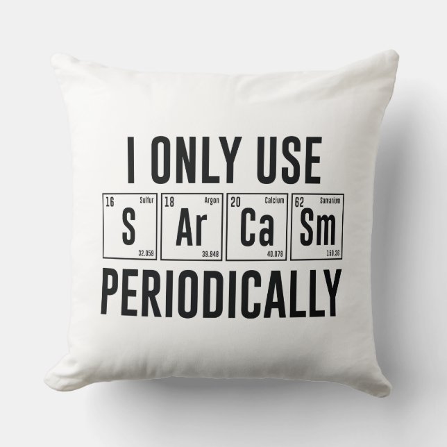 Coussin Je N'Utilise Le Sarcasme Que Périodiquement (Recto)