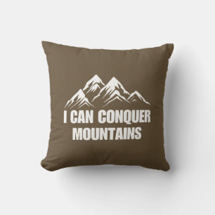 Coussin Je Peux Conquérir Les Montagnes Citation Inspirant