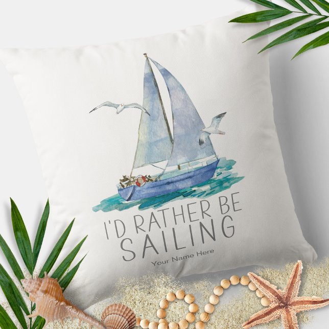 Coussin Je préférerais être Citation de voile - Aquarelle (Créateur téléchargé)