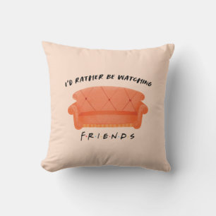 Coussin Je préférerais regarder FRIENDS™