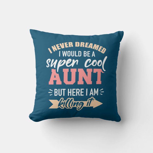 Coussin Je Serais Une Tante Super Cool (Recto)