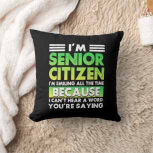 Coussin Je Suis Citoyen Âgé Je Souriais Tout Le Temps Rétr