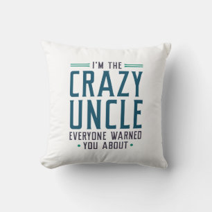 Coussin Je suis l'oncle fou que tout le monde vous a avert