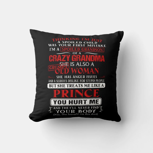 Coussin Je suis un petit-fils gâté d'une grand-mère folle (Recto)