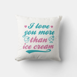 Coussin Je T'Aime Plus Que De La Crème De Glace